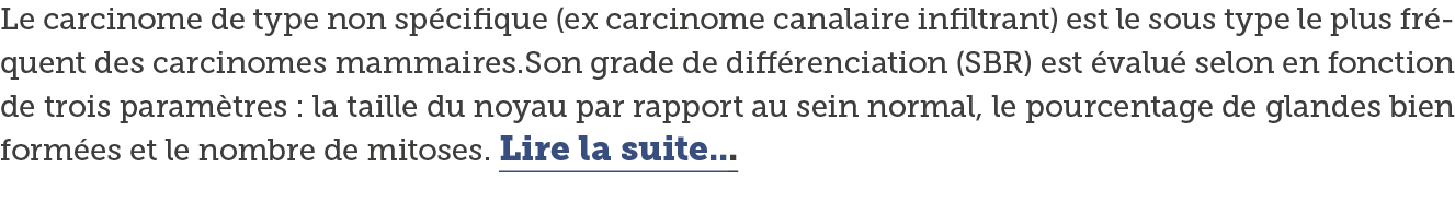 Le carcinome de type non sp cifique  ex carcinome canalaire infiltrant  est le sous type le plus fr quent des carcino   
