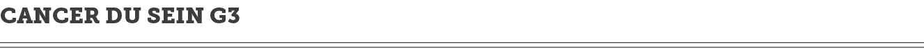 Cancer du sein G3