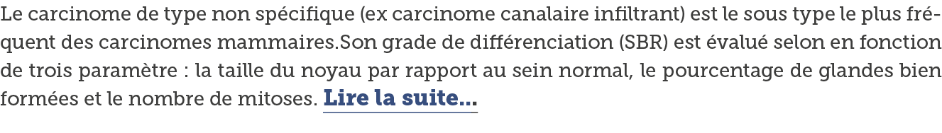 Le carcinome de type non sp cifique  ex carcinome canalaire infiltrant  est le sous type le plus fr quent des carcino   