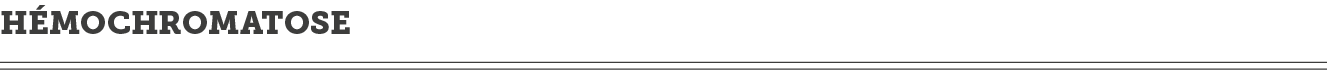 h mochromatose